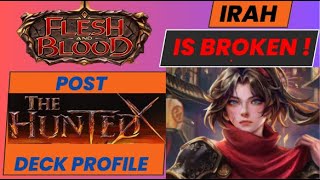 FLESH AND BLOOD : DECK PROFILE IRAH ( POST HNT ) THIS DECK IS BROKEN!!!