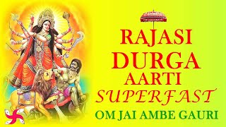 Durga Aarti Super Fast : Om Jai Ambe Gauri Fast : Rajasi Durga Aarti