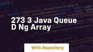 273 3 java queue d ng array