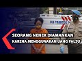 Gunakan Uang Palsu, Seorang Nenek Diamankan