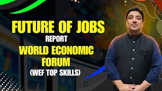 World Economic Forum (WEF)  Future of Jobs Report Reveals TOP Emerging Careers/Skills in 2025