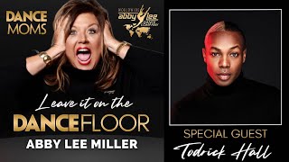 Dancing In The Street with Todrick Hall (Audio) l Leave It On The Dance Floor - Abby Lee Miller
