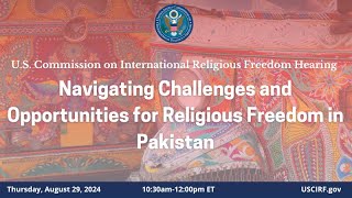 Hearing on Navigating Challenges and Opportunities for Religious Freedom in Pakistan