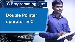 Double Pointer Operator in C - C Programming Tutorial 37 🚀