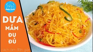 DƯA MẮM ĐU ĐỦ SỢI giòn rụm để bên ngoài hơn 3 tháng không cần tủ lạnh ‖ Bếp nhà Sin