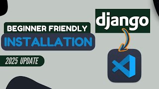 How to Install Django in Visual Studio Code (2025)