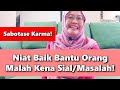 Niat Bantu Orang Malah Kena Sial & Masalah - Menolong Orang Yang Salah -  Video 127