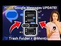Google Messages Just Got a HUGE Upgrade! (New Trash Folder & Mentions)