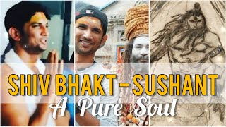 Shiv Bhakt - Sushant | All Collection | SSR's Love For Mahadev