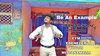 Be An Example. | CSI EBENEZER CHURCH MITTANAMALLI.... Short film 🎥 .