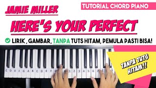 Tutorial Chord Piano Jamie Miller - HERE'S YOUR PERFECT (Mudah Dipahami Untuk Pemula)