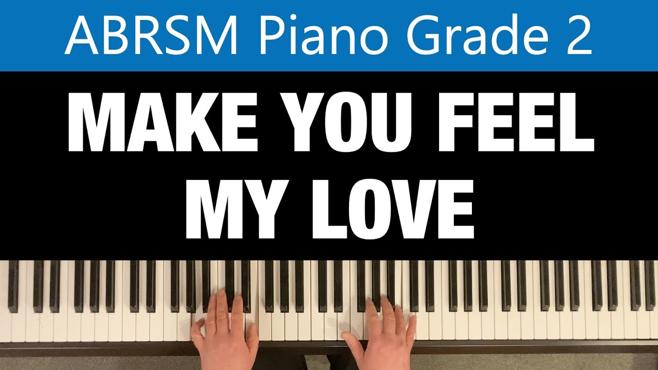 MAKE YOU FEEL MY LOVE | Bob Dylan | Adele | ABRSM Piano Grade 2, 2025 ...