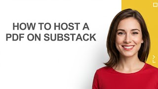 How to Host a Pdf on Substack - AshleyHowTo