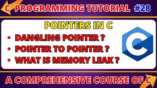 Pointers in C Programming | Pointer to Pointer | Dangling Pointer | C Programming Course #28