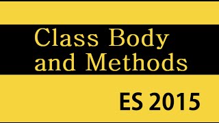 ES6 and Typescript Tutorial - 22 - Class Body and Methods