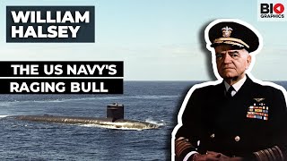 Admiral William Halsey: The US Navy's Raging Bull