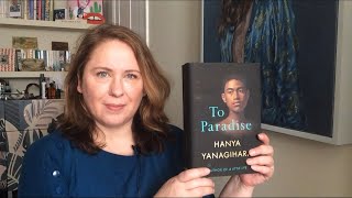 Victoria’s Book Reviews: To Paradise by Hanya Yanagihara