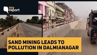 'Sand Mining Pollutes My Town in Rohtas, Authorities Pass Blame' | The Quint