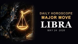 Libra Horoscope Today ♎ KEY INSIGHT! (May 24, 2026)