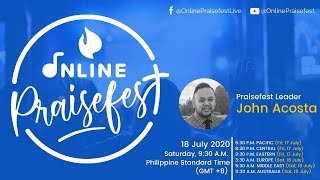 Online Praisefest #36 John Acosta (July 18, 2020)