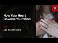 How Your Heart Governs Your Mind