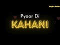 Pyaar Di Kahani – A Songbot Studios Original