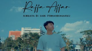 Download Lagu Raffa Affar Airmata Di Hari Persandinganmu... MP3 Gratis
