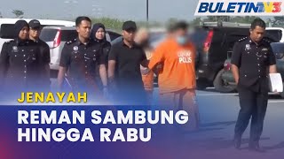 JENAYAH | Reman Suami Isteri Disyaki Bunuh Ibu Disambung