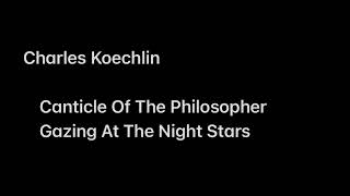 ケクラン：星夜の哲学者の讃歌   KOECHLIN：Canticle Of The Philosopher Gazing At The Night Stars