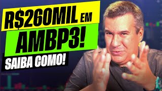 R$260MIL EM AMBIPAR - AMBP3! TUDO EXPLICADO! | GAVA!