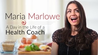 A Day in the Life of a Health Coach & Wellness Blogger: Maria Marlowe