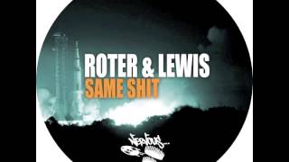 Roter \u0026 Lewis - Same Shit