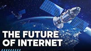 How Starlink Will Change The Internet