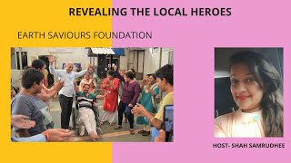 Earth Saviours Foundation | Shri Ravi Kalra | Revealing the Local Heroes