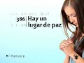 himno 386 hay un lugar de paz himnario adventista nuevo