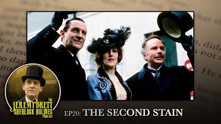EP20 - The Second Stain - The Jeremy Brett Sherlock Holmes Podcast