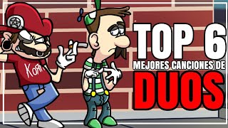 TOP 6 MEJORES CANCIONES DE DUOS DE FNF