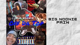 Big Noonie - Pain