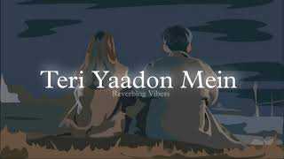 Teri Yaadon Mein (Slowed + Reverbed) | KK | The Killer