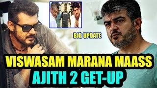 Viswasam Update | 2 Mass Get-Ups | CG Look | Full Update | Ajith Siva | Kollywood News