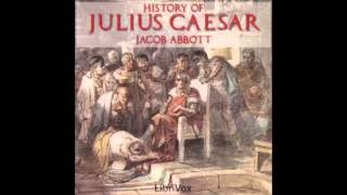 History of Julius Caesar (FULL Audio Book) - Crossing the Rubicon