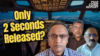 Exposed: The Missing 45 Minutes in This Air Crash Report | Govindraj Ethiraj | The Core Report