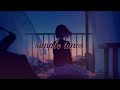 30 Minutes of Simple Tunes | Chill, Relax, Study