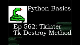 Python Basics Tutorial Tkinter Tk Destroy Method