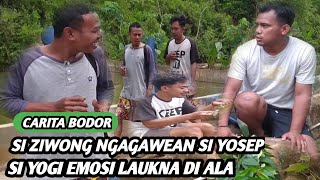 Bodor Sunda Si ziwong sengklek ngagawean si yosep || si yogi ngamuk balongna di useup