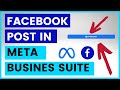 How To Publish Facebook Posts From Meta Business Suite? [in 2024]