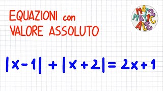 EQUAZIONI CON VALORE ASSOLUTO esempio 4  _ EV35