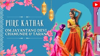 Kathak Devi Stuti & Tarana🙏♥️ Group performance| #dancewithishita