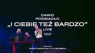 Dawid Podsiadło, Daria Zawiałow, Vito Bambino - I Ciebie też bardzo (Chorzów, 23.06.2024)