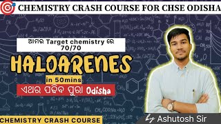 Haloarenes in One shot || CHSE-chemistry crash course, ଏଥର ପଢିବ ପୁରା Odisha#chseodisha #chse